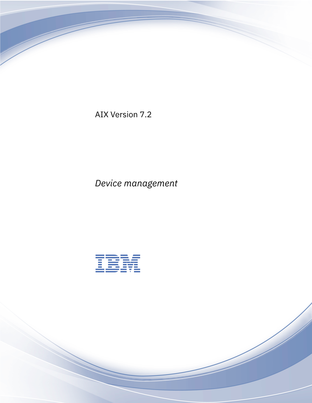 AIX Version 7.2: Device Management Device Management