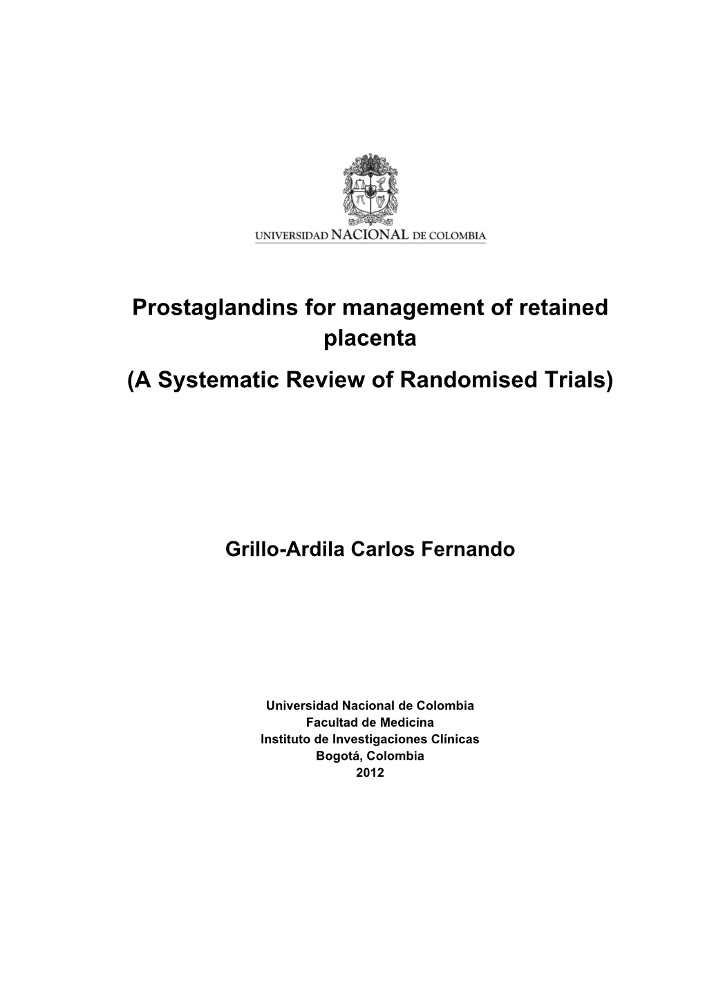 Prostaglandins for Management of Retained Placenta (A Systematic Review of Randomised Trials)