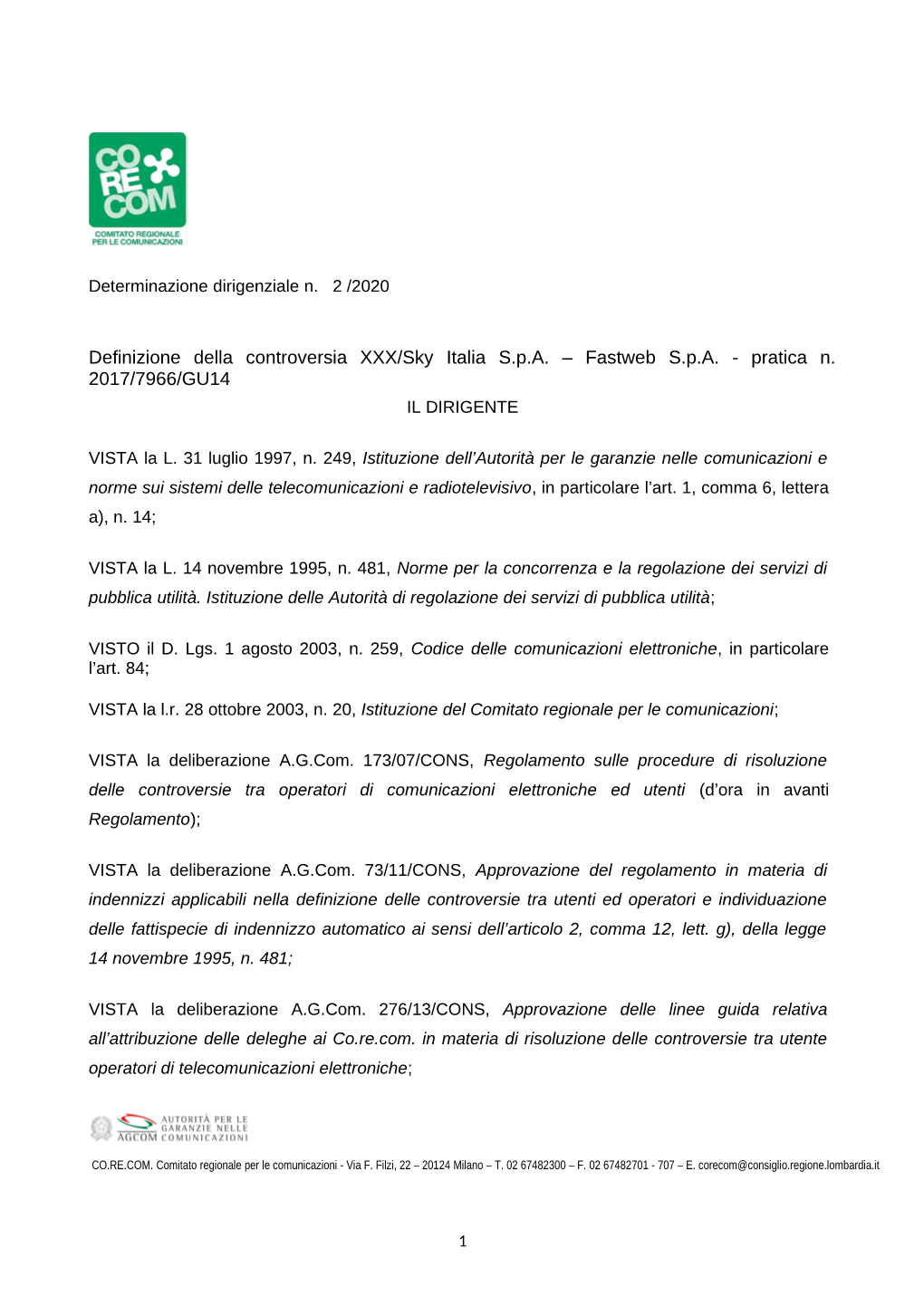 Definizione Della Controversia XXX/Sky Italia Spa – Fastweb