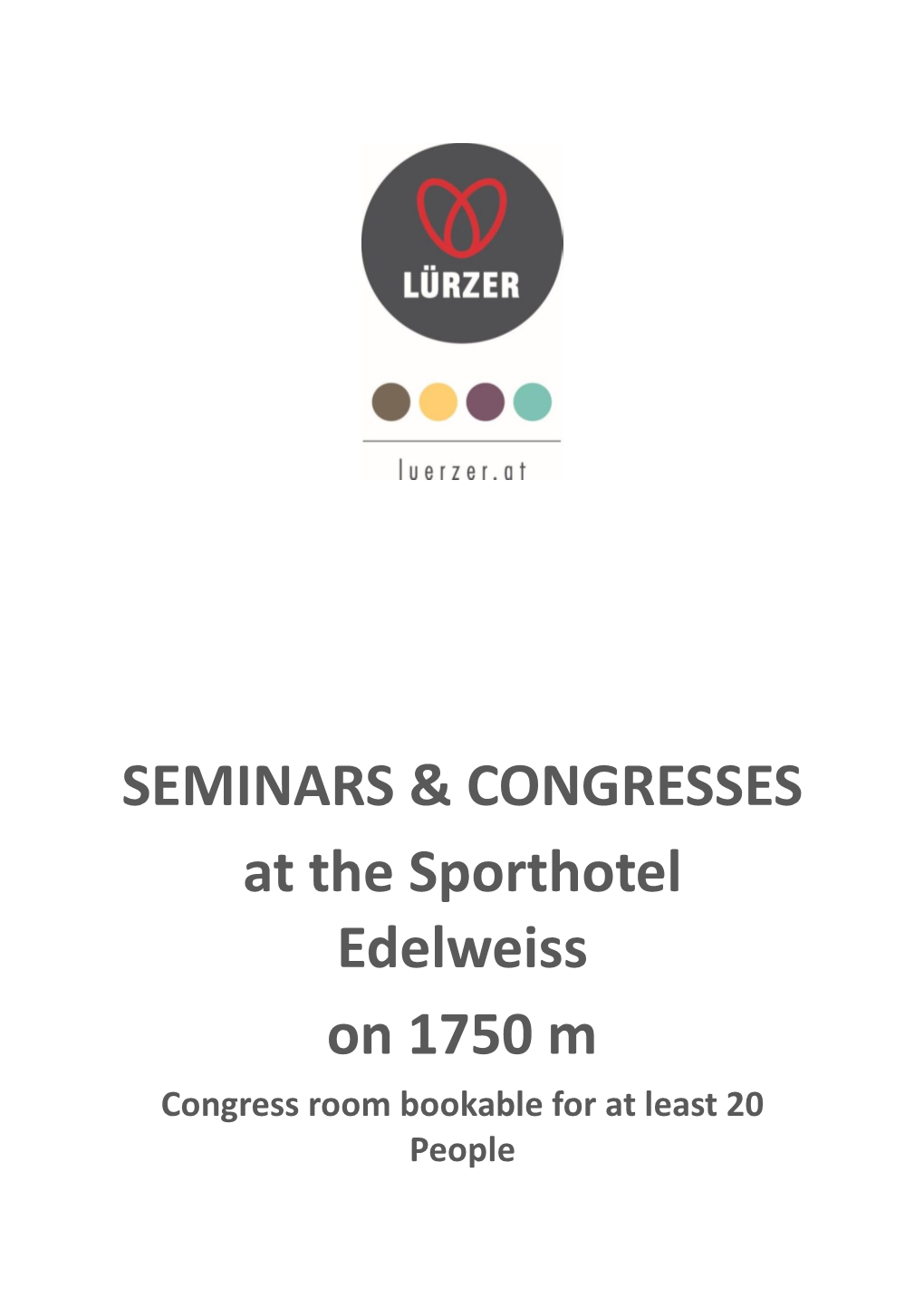 SEMINARS & CONGRESSES at the Sporthotel Edelweiss on 1750 M