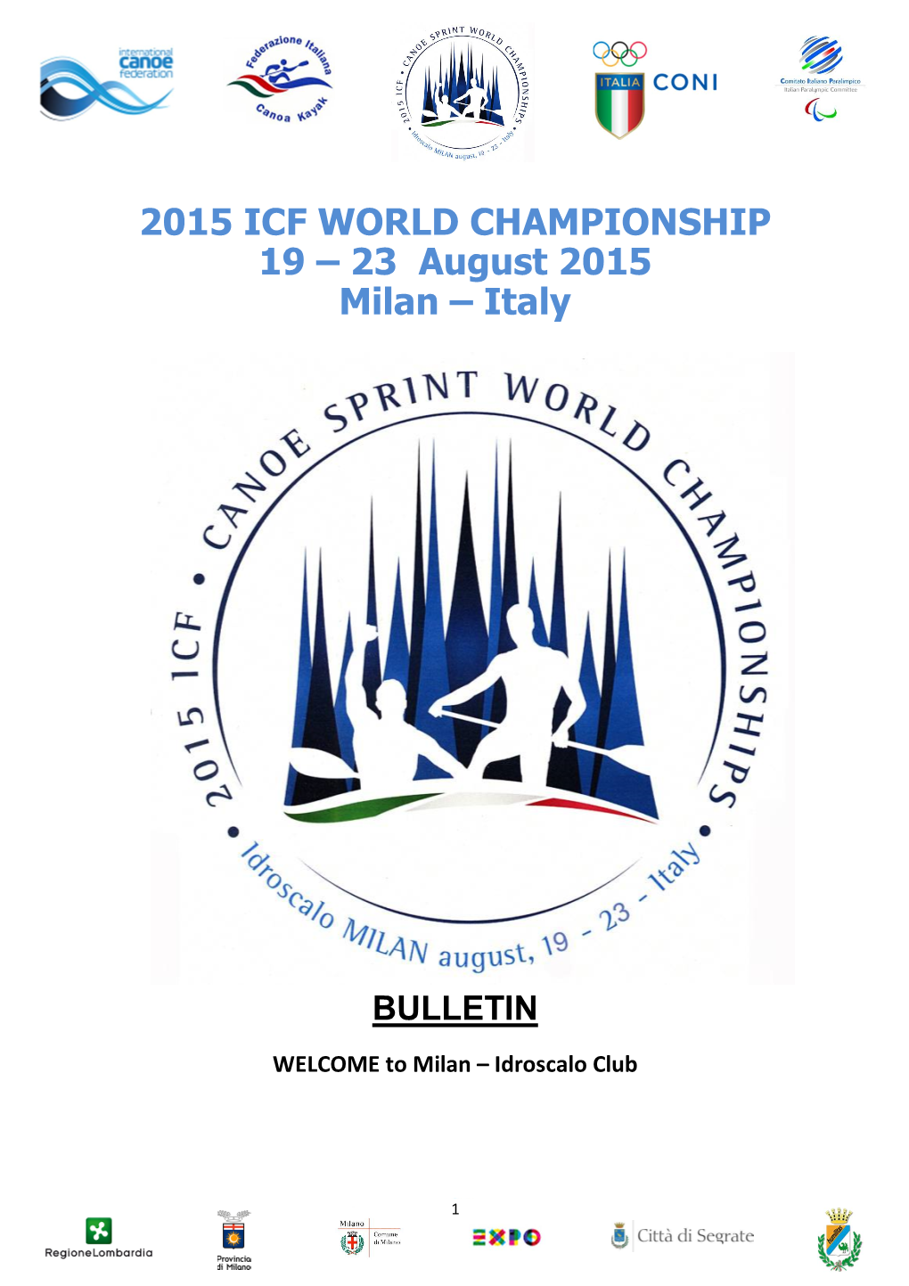 2015 ICF WORLD CHAMPIONSHIP 19 – 23 August 2015 Milan – Italy