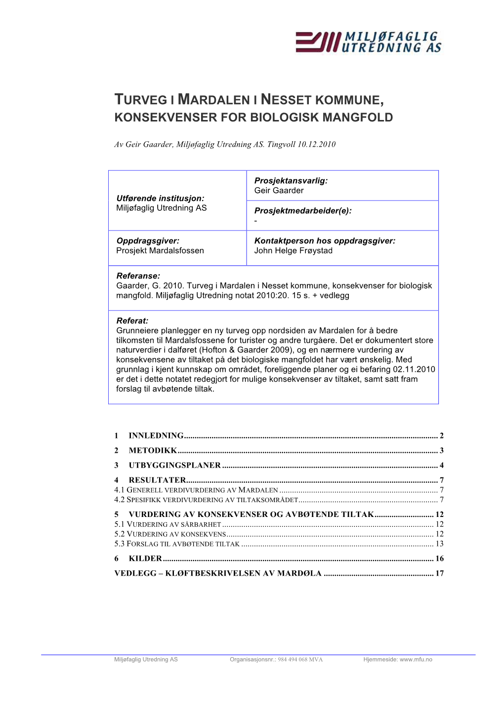 Turveg I Mardalen I Nesset Kommune, Konsekvenser for Biologisk Mangfold