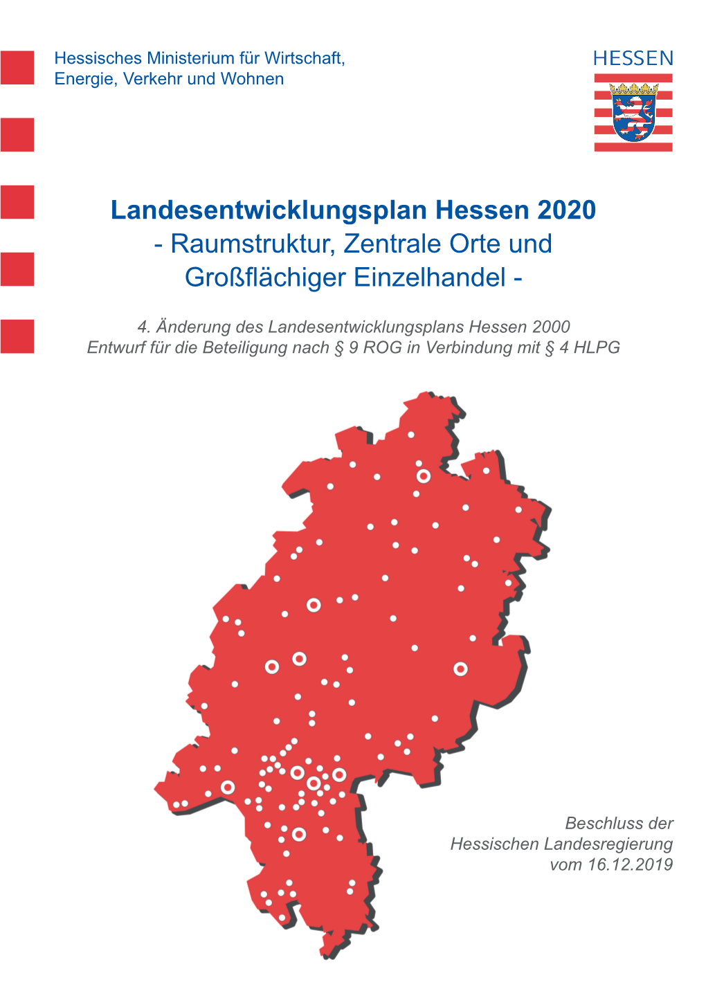 Landesentwicklungsplan Hessen 2020 - Raumstruktur, Zentrale Orte Und Großflächiger Einzelhandel