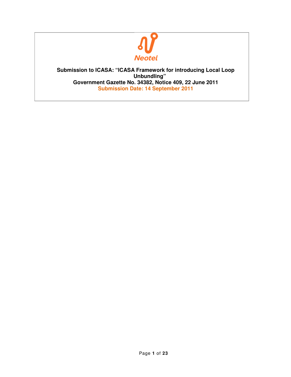 Neotel Supports the Authority’S Proposed Approach to Implementing Local Loop Unbundling (LLU) in Terms of the Facilities Leasing Regulations