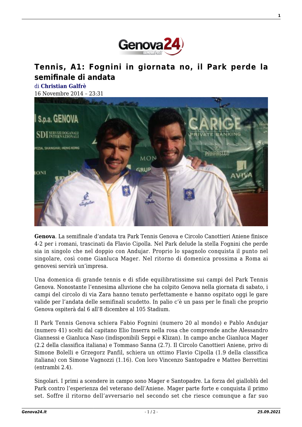 Tennis, A1: Fognini in Giornata No, Il Park Perde La Semiﬁnale Di Andata Di Christian Galfrè 16 Novembre 2014 – 23:31