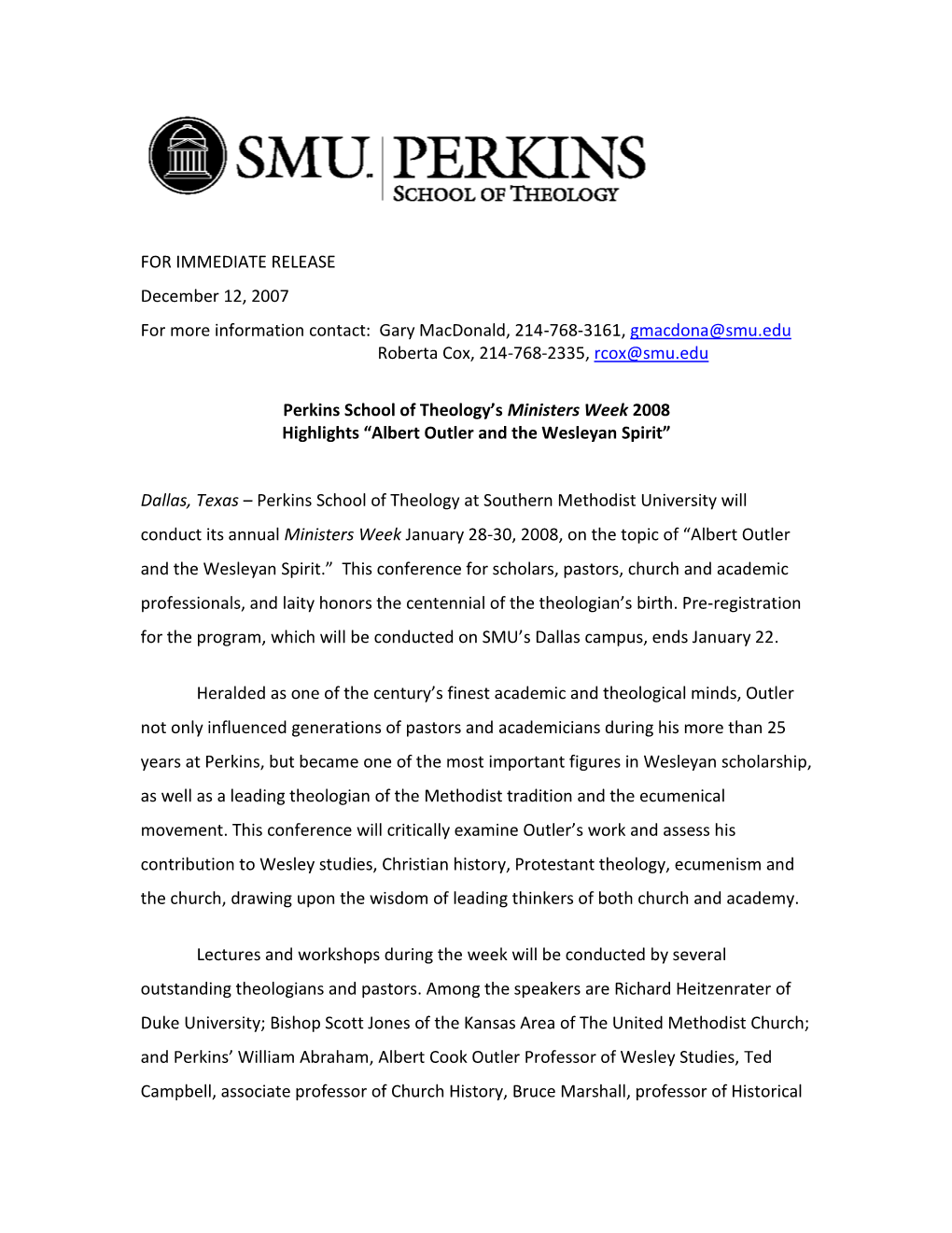 FOR IMMEDIATE RELEASE December 12, 2007 for More Information Contact: Gary Macdonald, 214-768-3161, Gmacdona@Smu.Edu Roberta Cox, 214-768-2335, Rcox@Smu.Edu