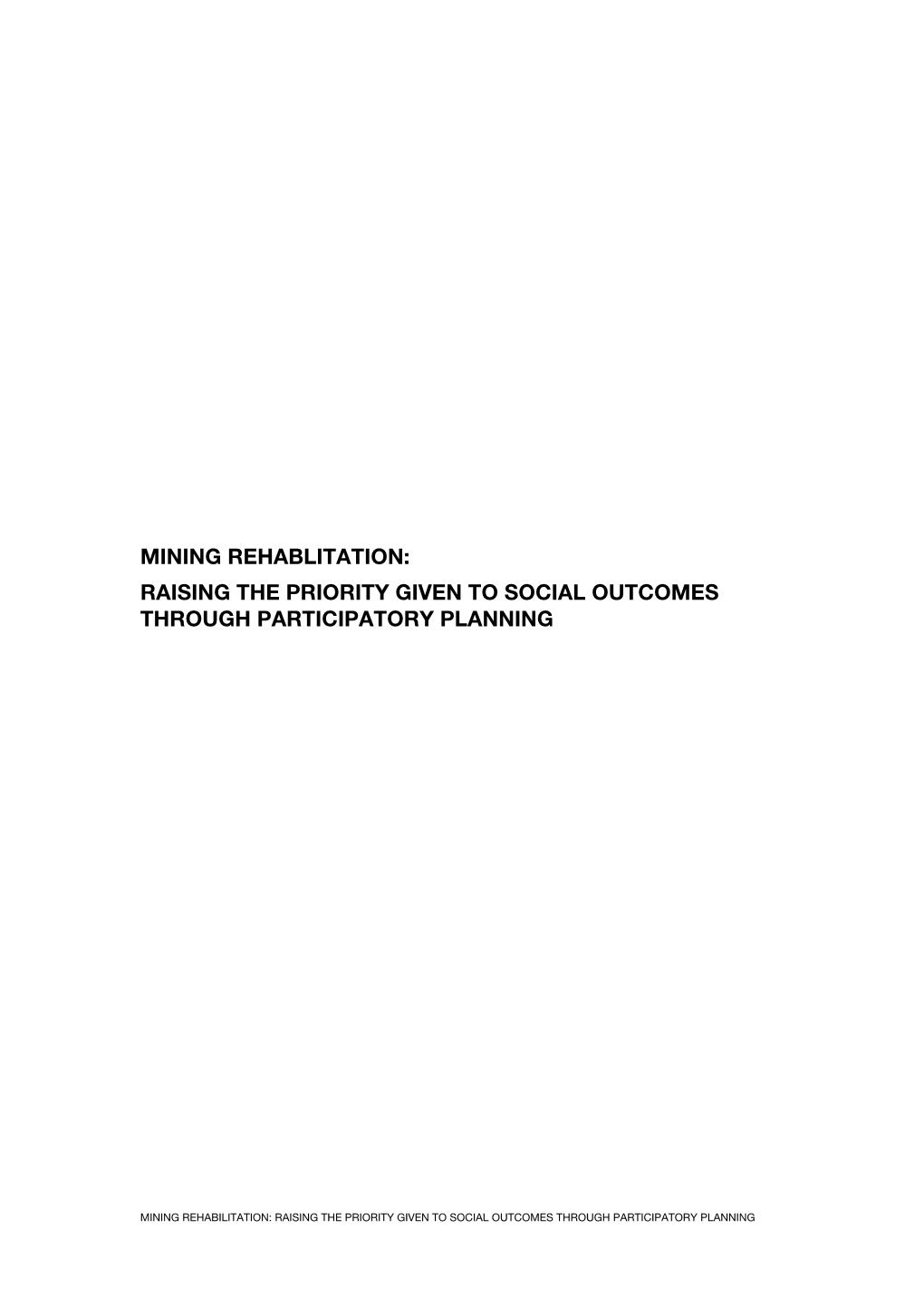 Mining Rehablitation: Raising the Priority Given to Social Outcomes Through Participatory Planning