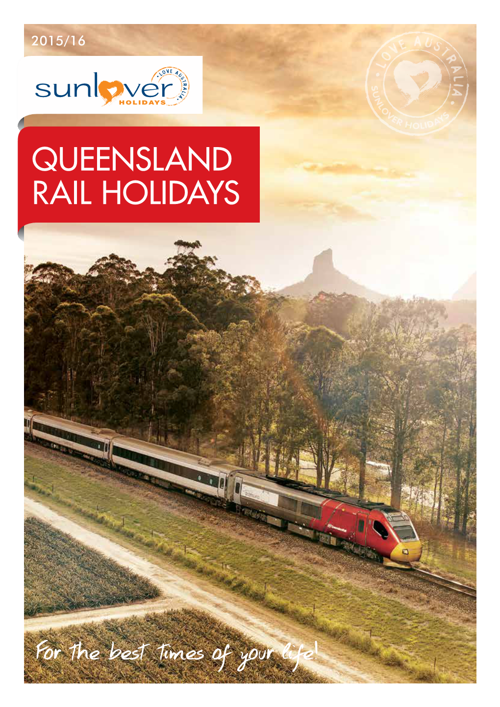 QUEENSLAND RAIL HOLIDAYS for the Best Times of Your Life!