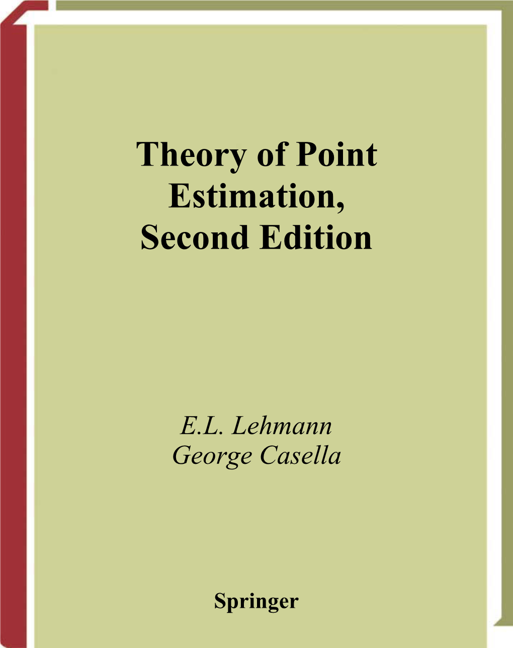 Theory of Point Estimation, Second Edition