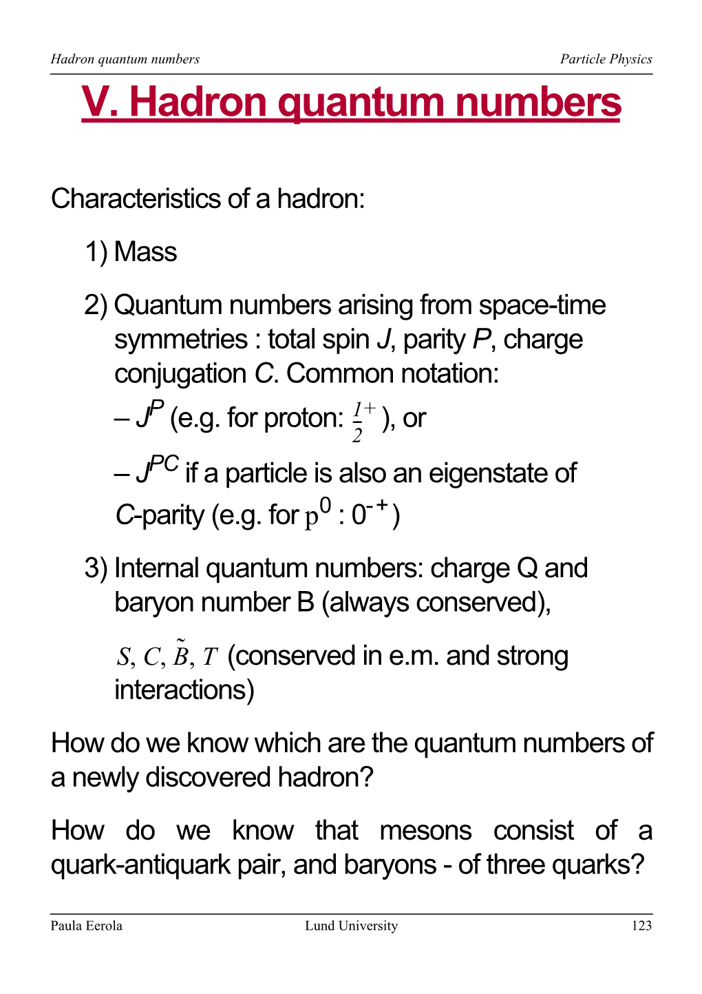 V. Hadron Quantum Numbers