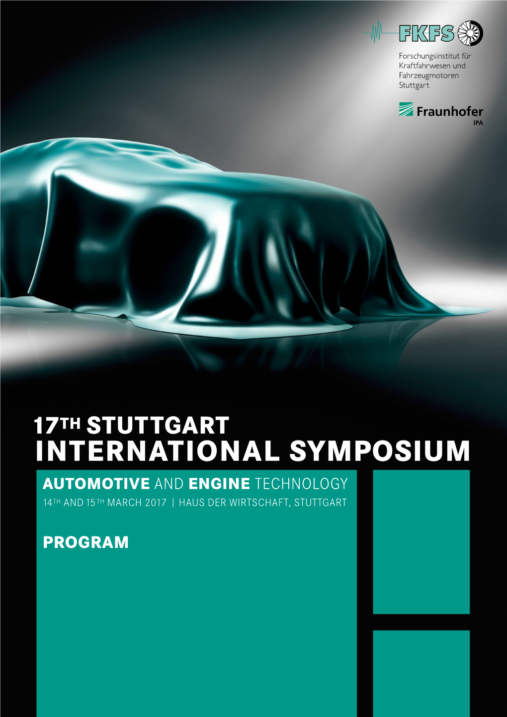 17Th Stuttgart International Symposium for »Automotive and Engine Technology« March 14 and 15, 2017 Offers an Important Platform for This