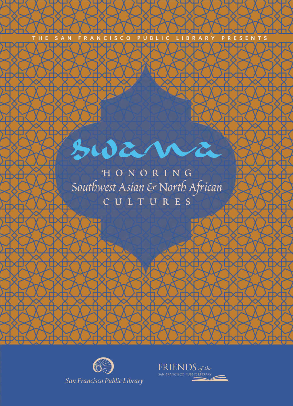 Swanahonoring Southwest Asian & North African Cultures the SAN FRANCISCO PUBLIC LIBRARY PRESENTS