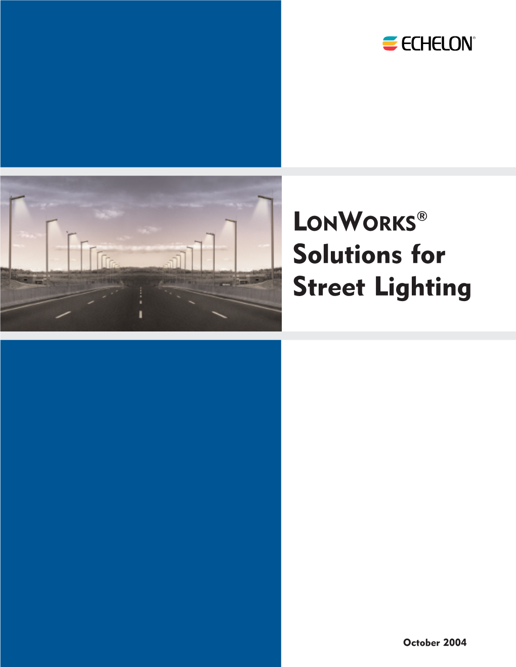 LONWORKS ® Solutions for Street Lighting