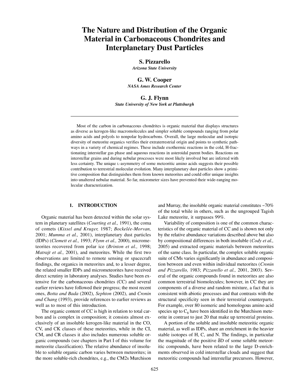 The Nature and Distribution of the Organic Material in Carbonaceous Chondrites and Interplanetary Dust Particles