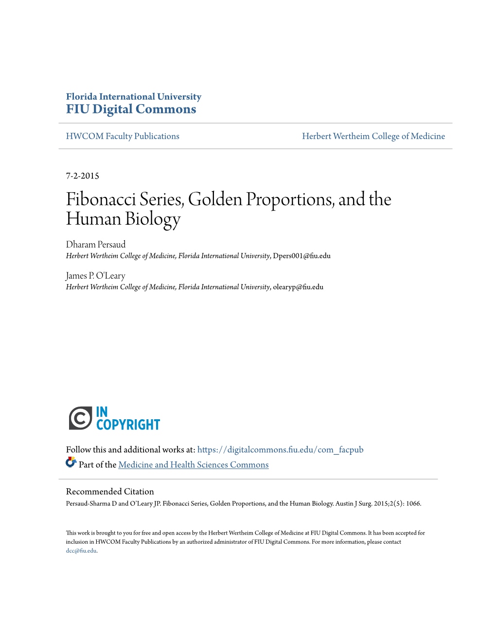 Fibonacci Series, Golden Proportions, and the Human Biology Dharam Persaud Herbert Wertheim College of Medicine, Florida International University, Dpers001@Fiu.Edu