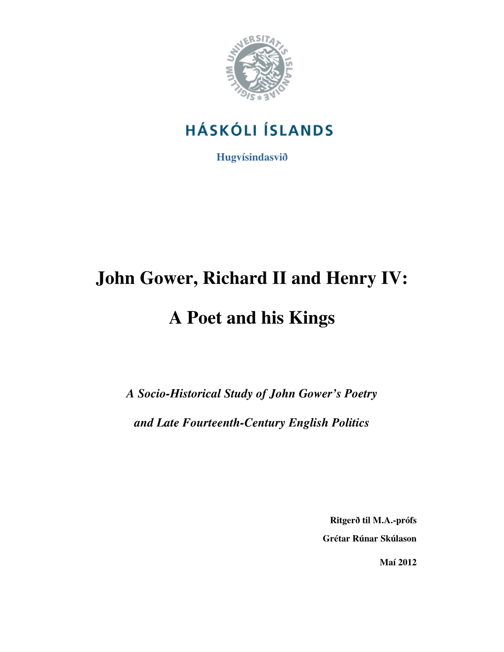 John Gower, Richard II and Henry IV: a Poet and His Kings