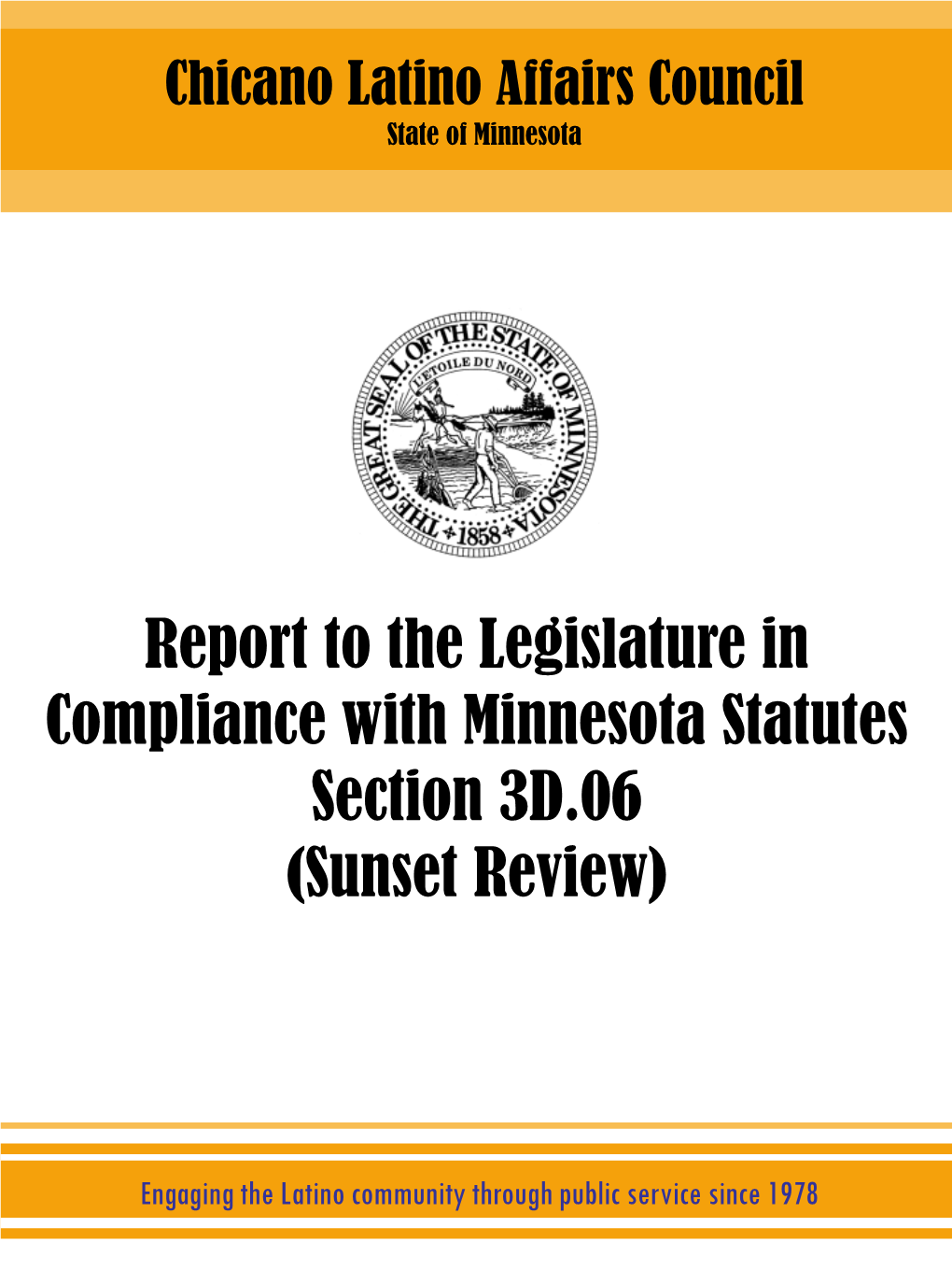 Report to the Legislature in Compliance with Minnesota Statutes Section 3D.06 (Sunset Review)