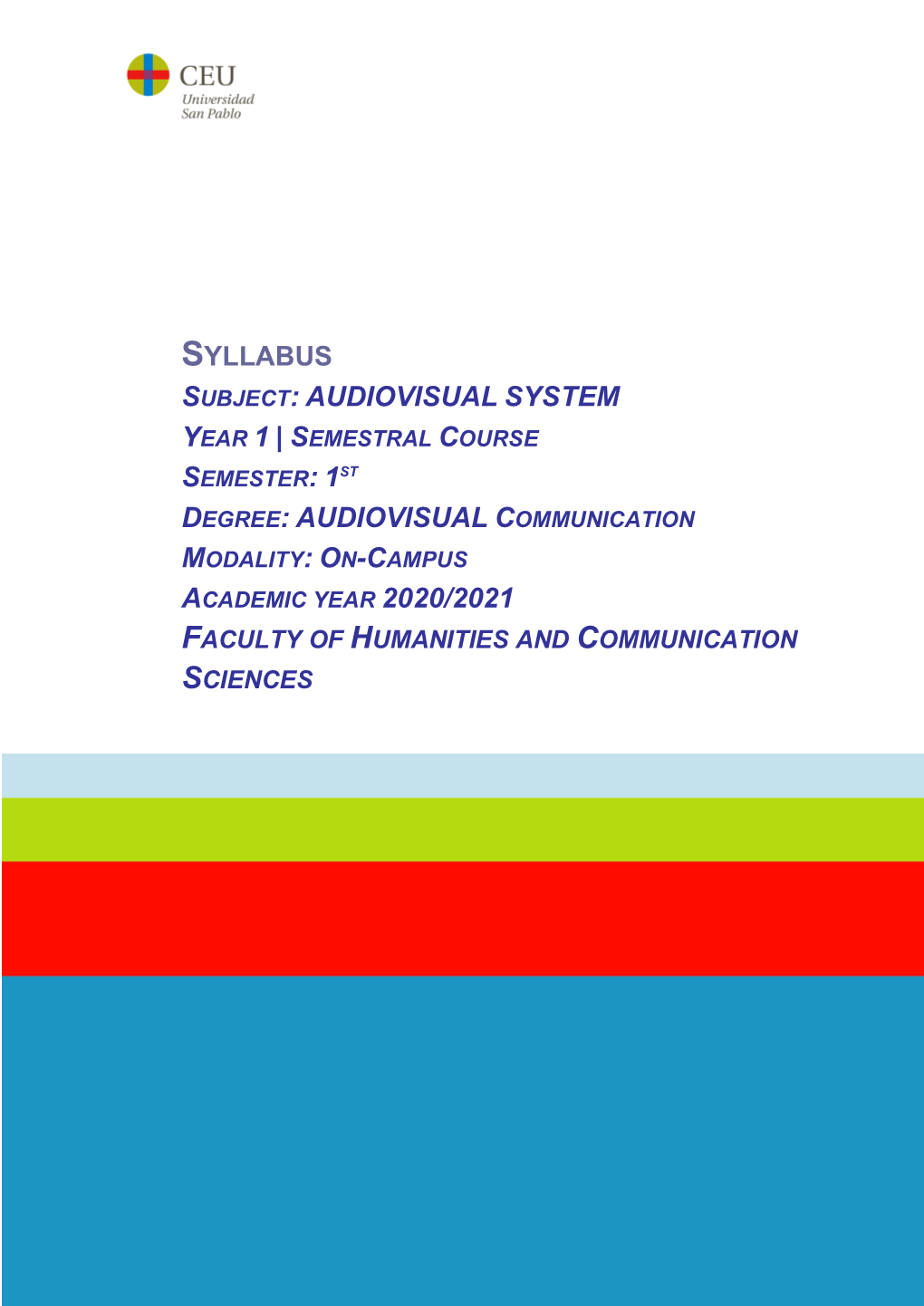 Audiovisual Communication Modality: On-Campus Academic Year 2020/2021 Faculty of Humanities and Communication Sciences
