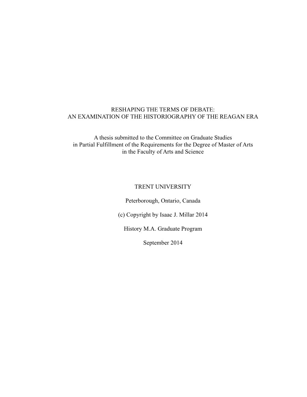 Reshaping the Terms of Debate: an Examination of the Historiography of the Reagan Era