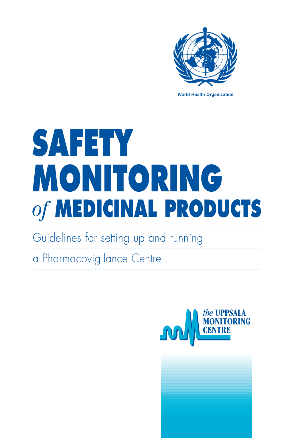 Guidelines for Setting up and Running a Pharmacovigilance Centre