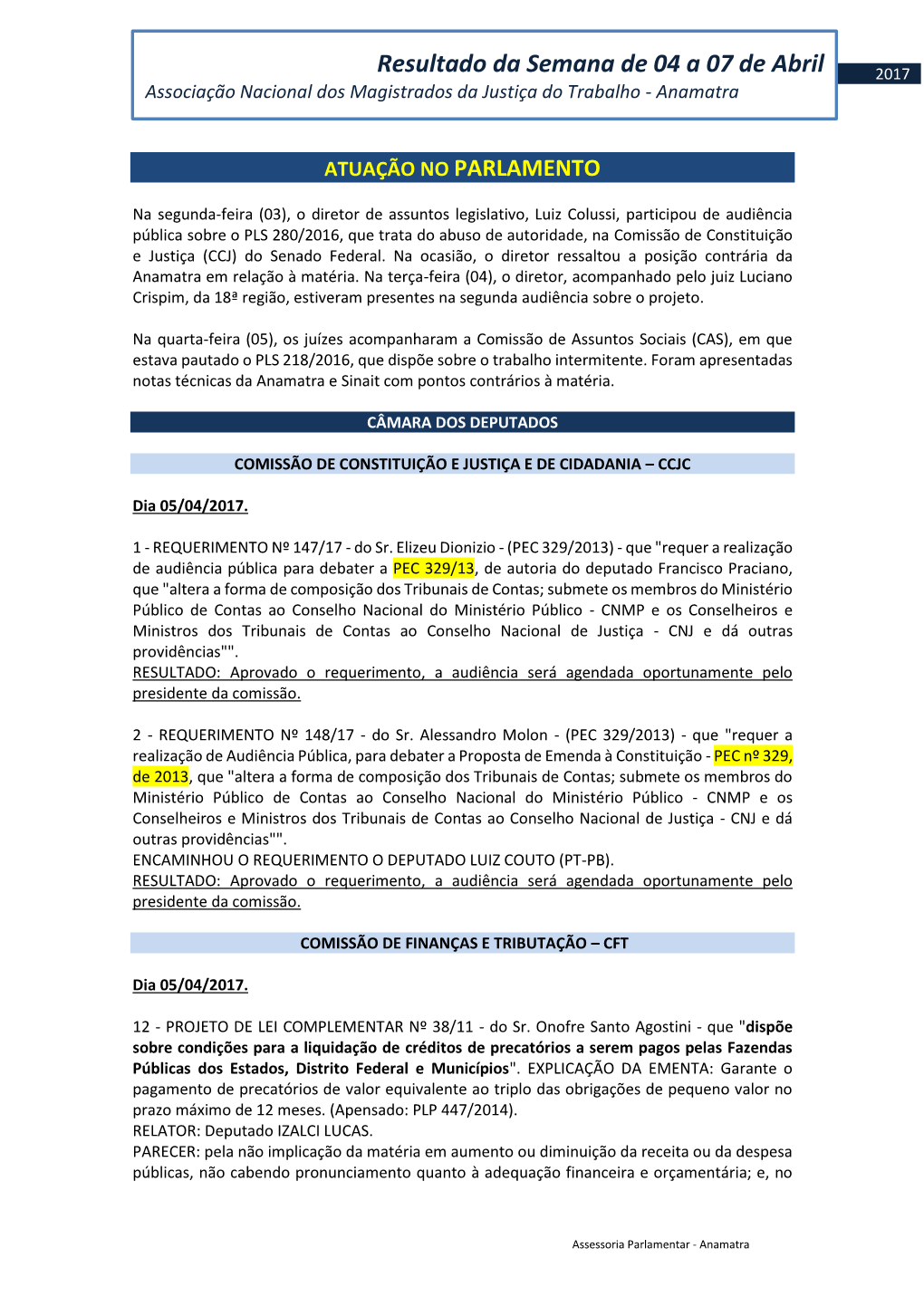 Resultado Da Semana De 04 a 07 De Abril 2017 Associação Nacional Dos Magistrados Da Justiça Do Trabalho - Anamatra