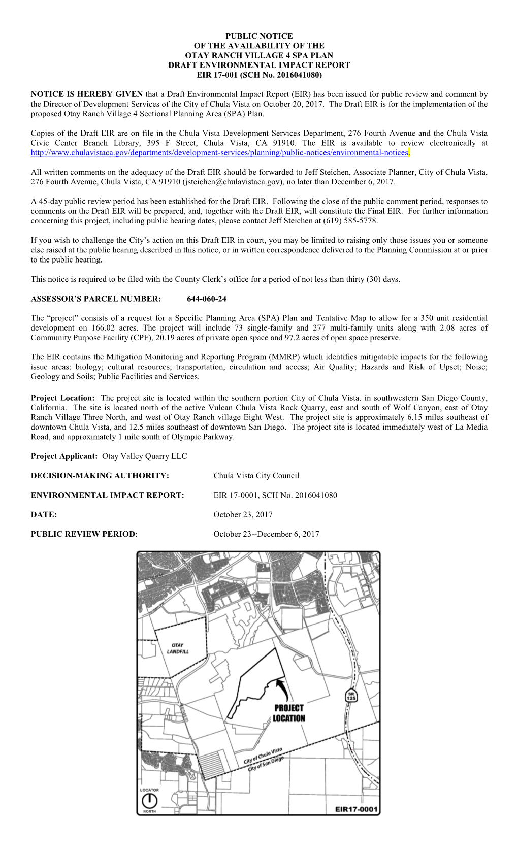 PUBLIC NOTICE of the AVAILABILITY of the OTAY RANCH VILLAGE 4 SPA PLAN DRAFT ENVIRONMENTAL IMPACT REPORT EIR 17-001 (SCH No