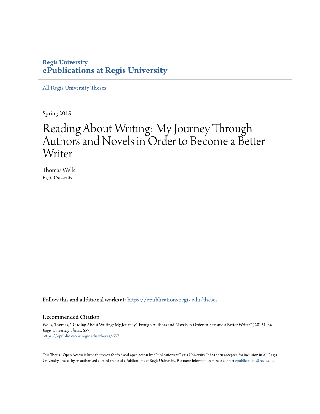 Reading About Writing: My Journey Through Authors and Novels in Order to Become a Better Writer Thomas Wells Regis University