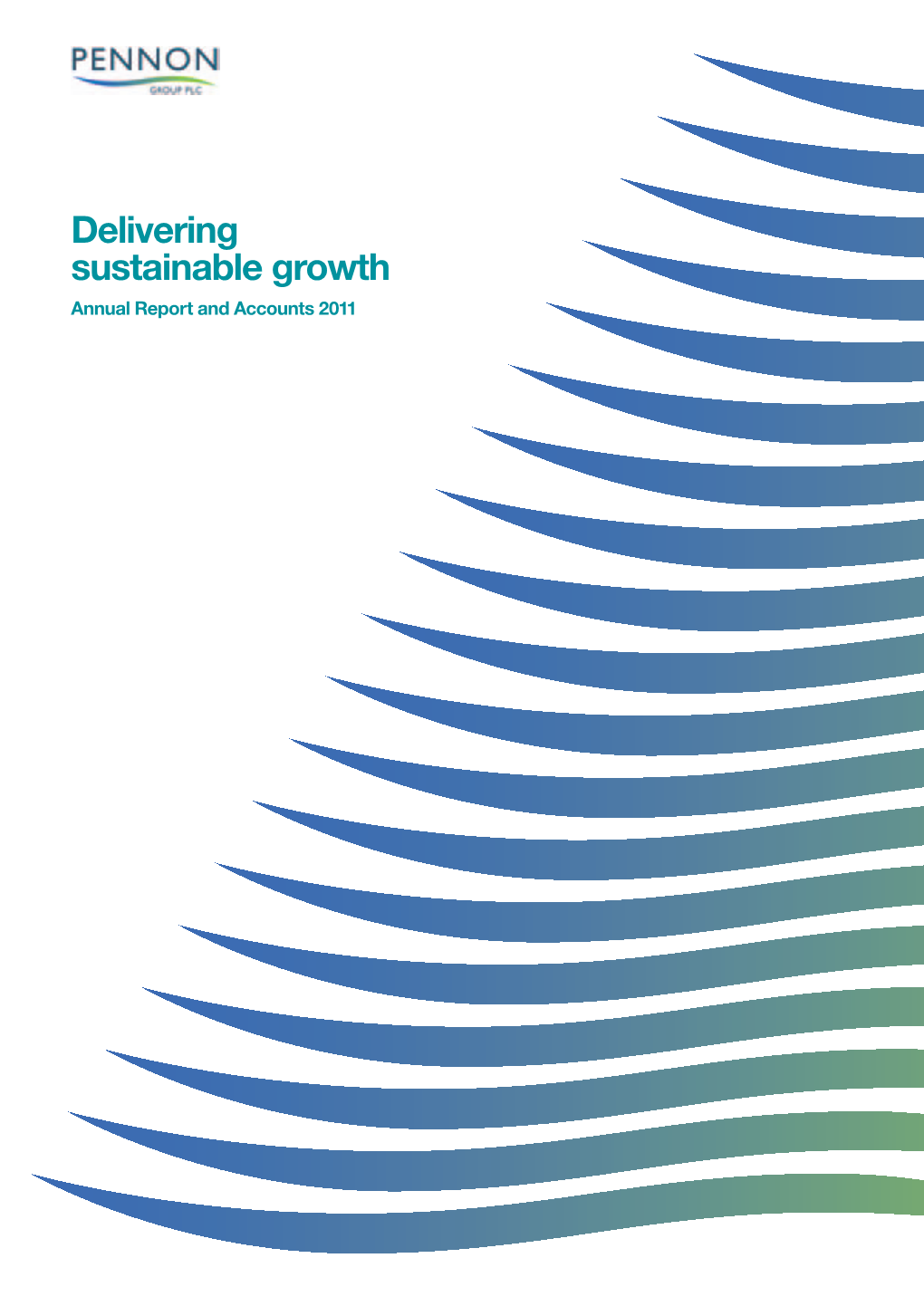 Delivering Sustainable Growth Annual Report and Accounts 2011 Introduction