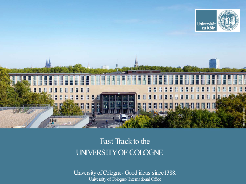 Fast Track to the UNIVERSITY of COLOGNE