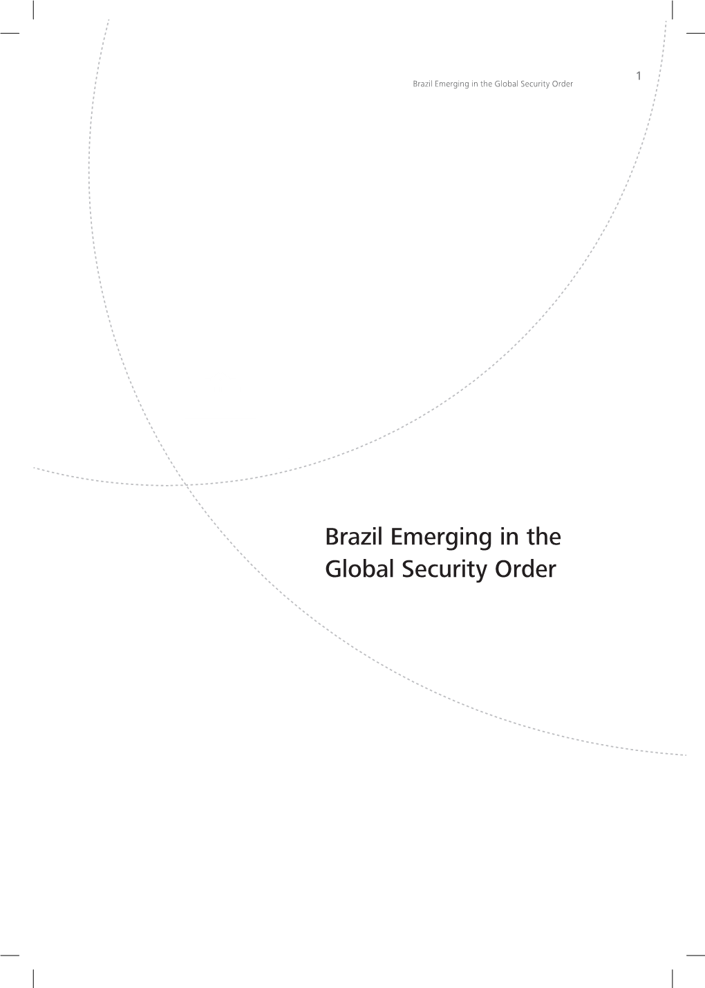 Brazil Emerging in the Global Security Order