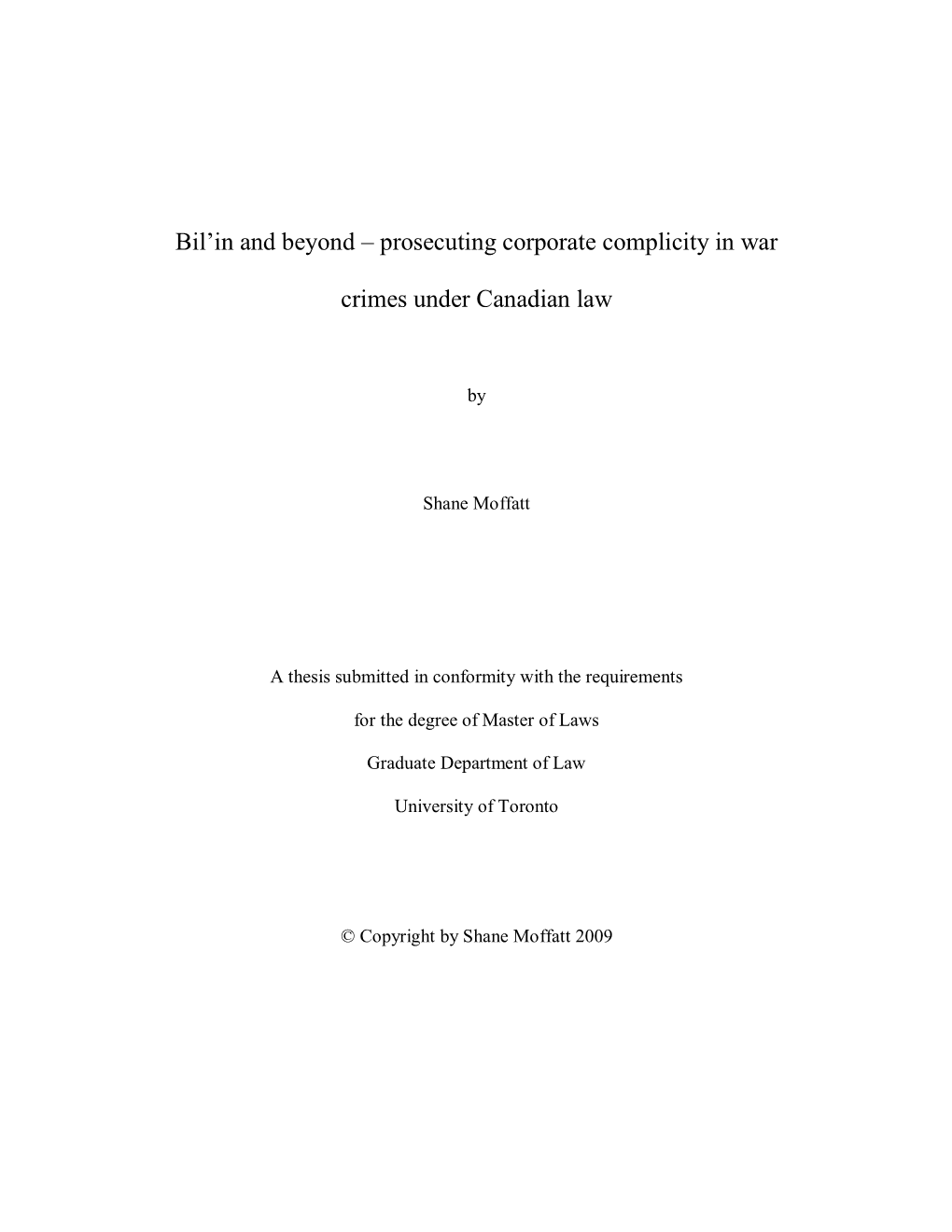 Prosecuting Corporate Complicity in War Crimes Under Canadian Law, 2009, LLM, University of Toronto, Faculty of Law