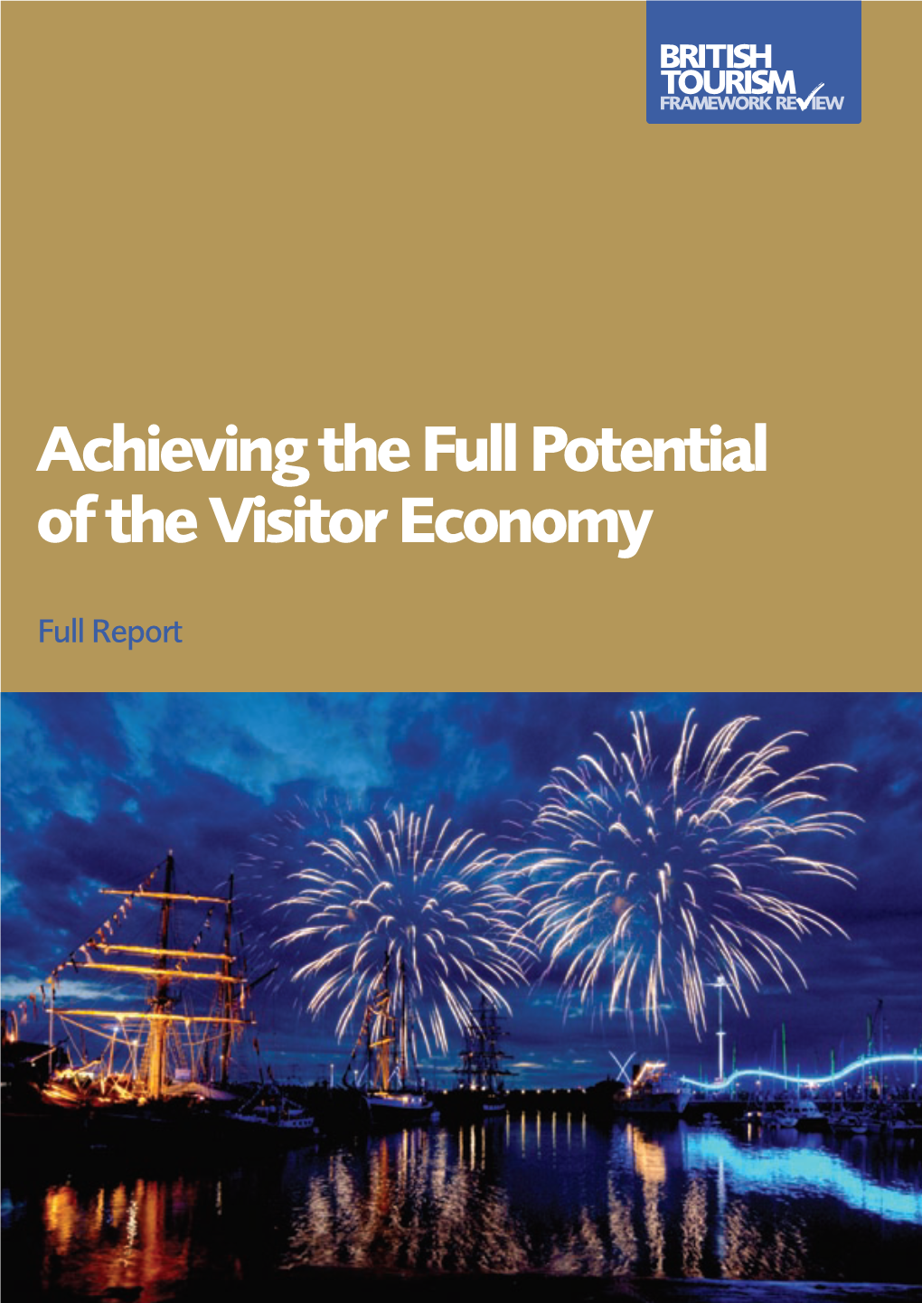 Achieving the Full Potential of the Visitor Economy