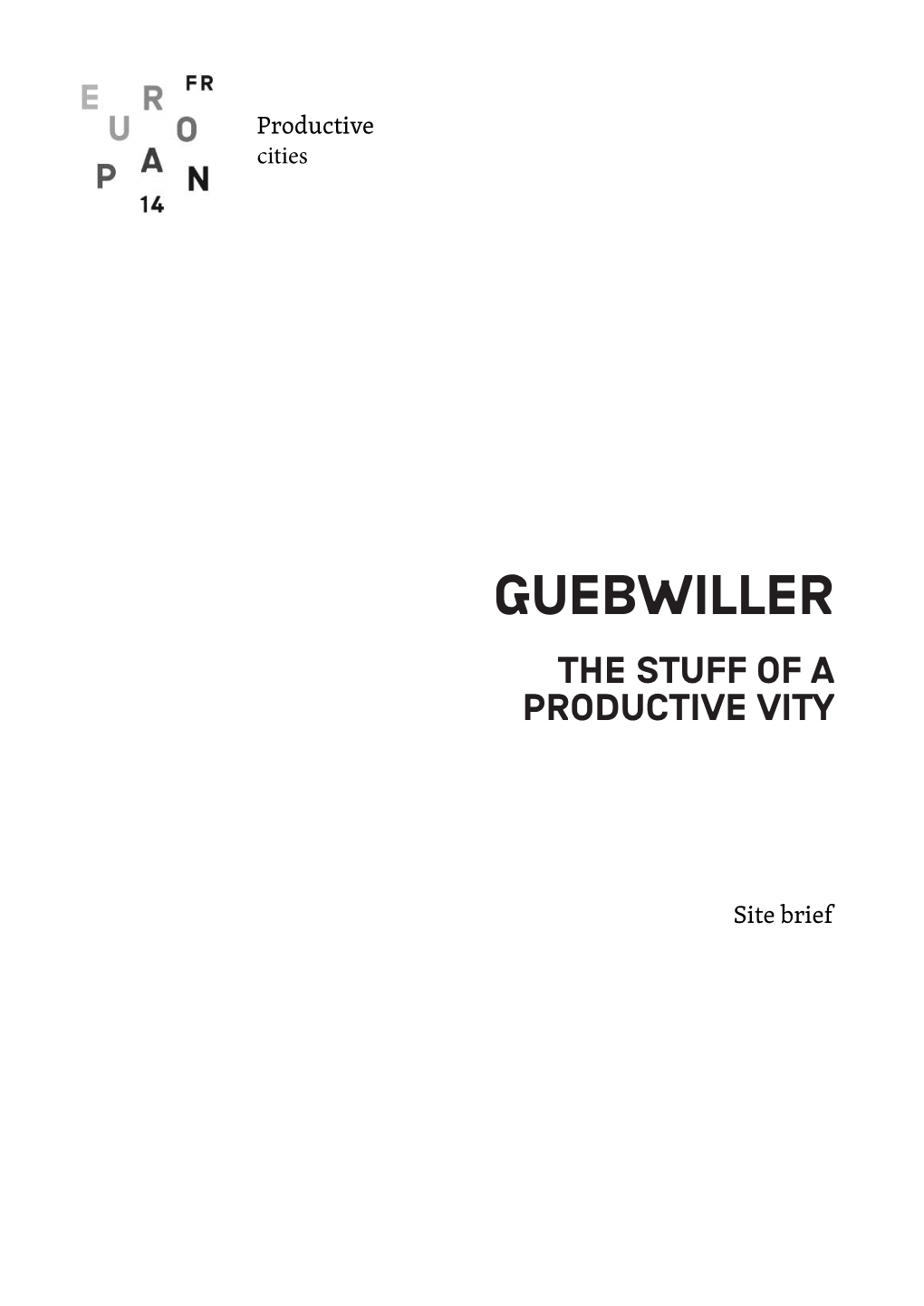 Guebwiller the Stuff of a Productive Vity