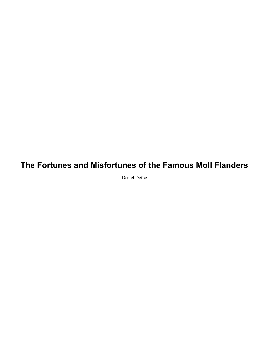 The Fortunes and Misfortunes of the Famous Moll Flanders