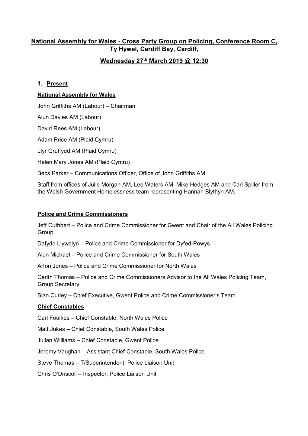 National Assembly for Wales - Cross Party Group on Policing, Conference Room C, Ty Hywel, Cardiff Bay, Cardiff, Wednesday 27Th March 2019 @ 12:30