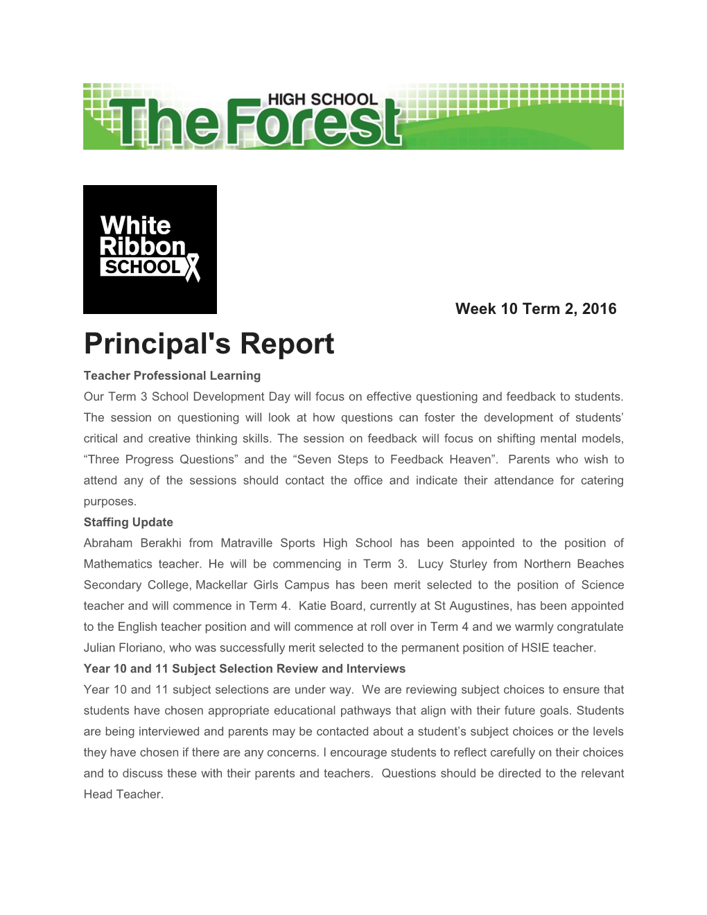 Principal's Report Teacher Professional Learning Our Term 3 School Development Day Will Focus on Effective Questioning and Feedback to Students