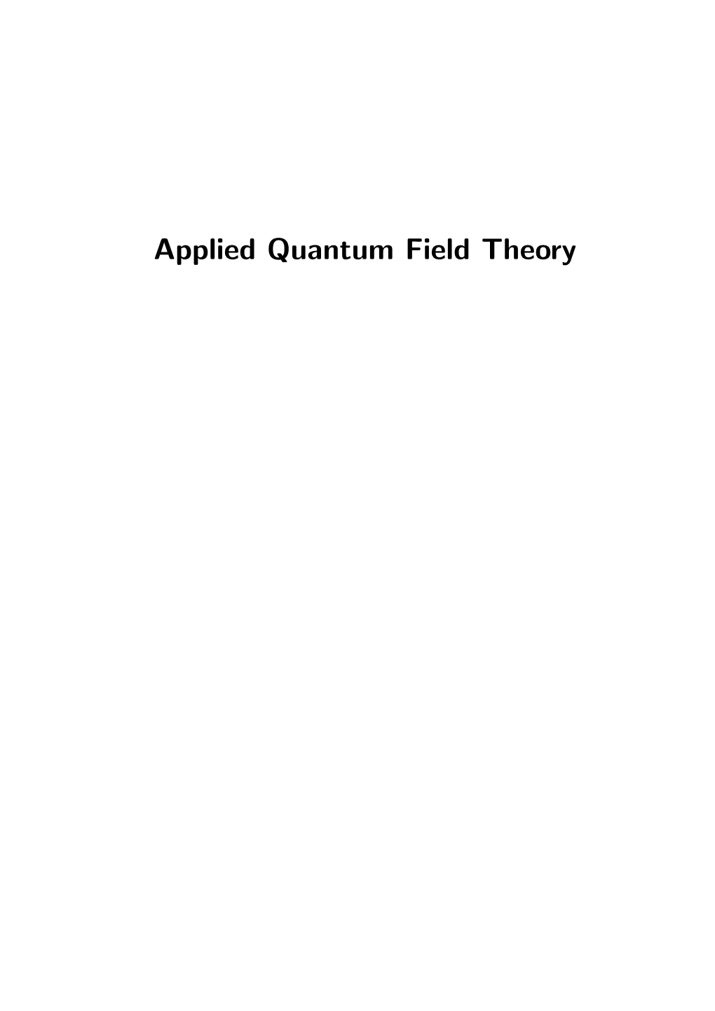 Applied Quantum Field Theory