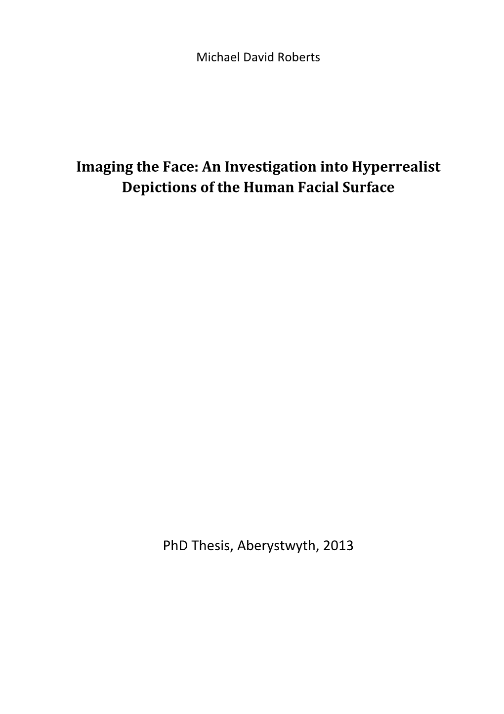 An Investigation Into Hyperrealist Depictions of the Human Facial Surface