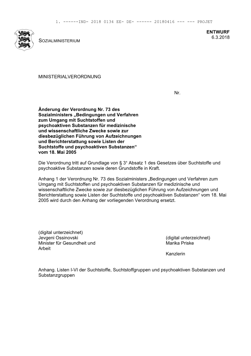 ENTWURF 6.3.2018 MINISTERIALVERORDNUNG Nr. Änderung