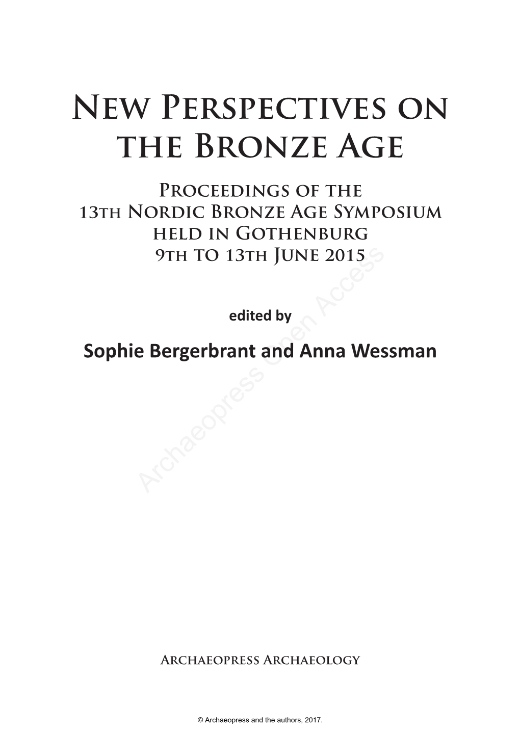 New Perspectives on the Bronze Age Proceedings of the 13Th Nordic Bronze Age Symposium Held in Gothenburg 9Th to 13Th June 2015