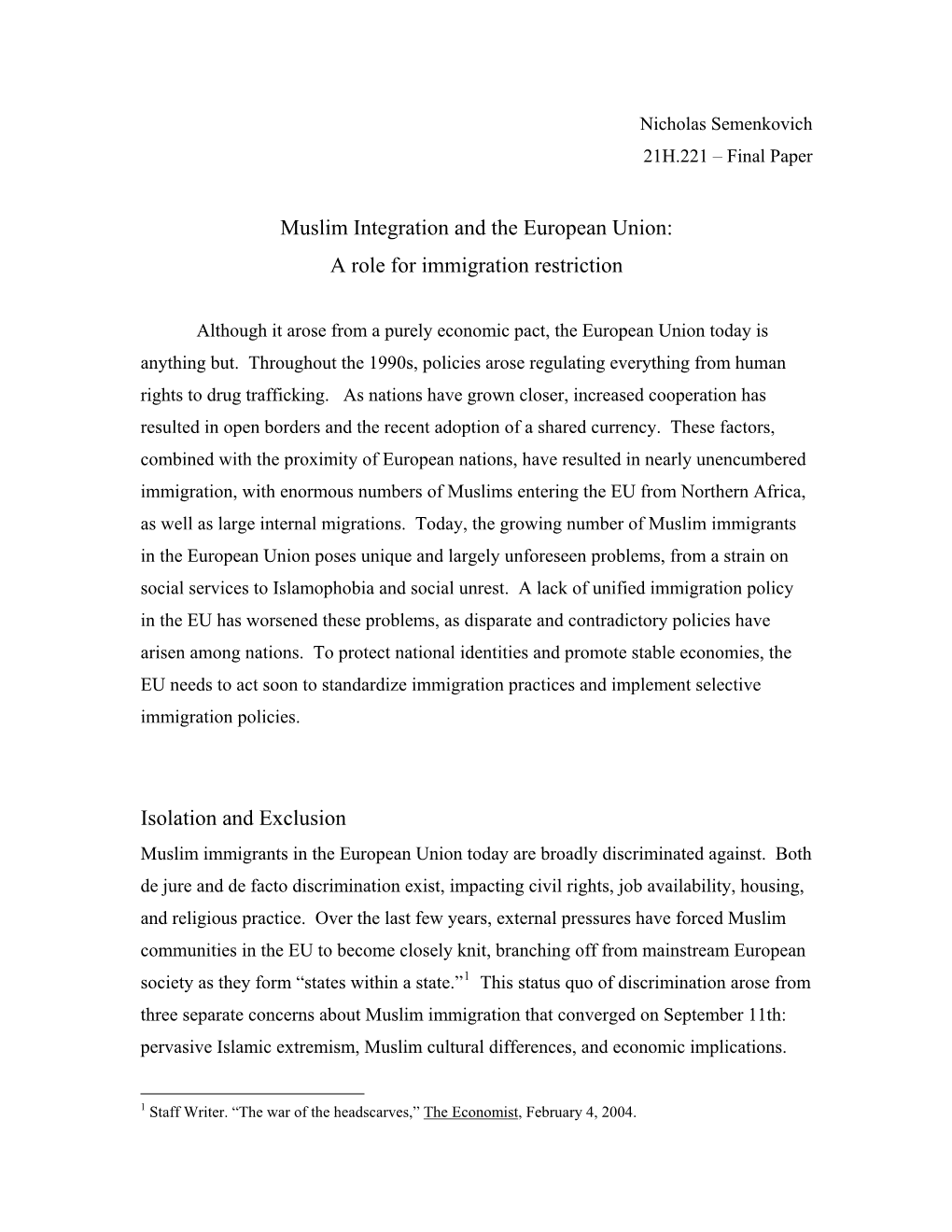 Muslim Integration and the European Union: a Role for Immigration Restriction