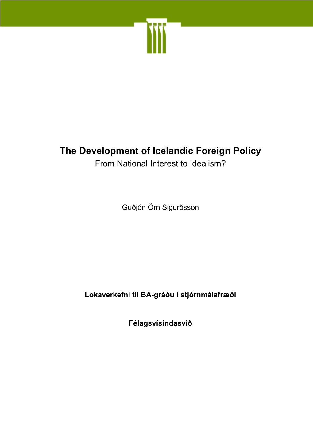 The Development of Icelandic Foreign Policy from National Interest to Idealism?