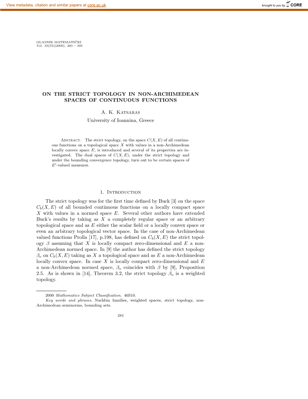 ON the STRICT TOPOLOGY in NON-ARCHIMEDEAN SPACES of CONTINUOUS FUNCTIONS A. K. Katsaras University of Ioannina, Greece 1. Introd