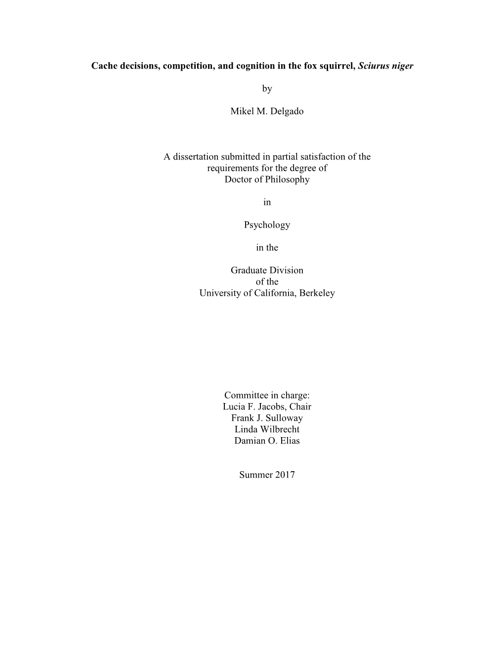 Cache Decisions, Competition, and Cognition in the Fox Squirrel, Sciurus Niger