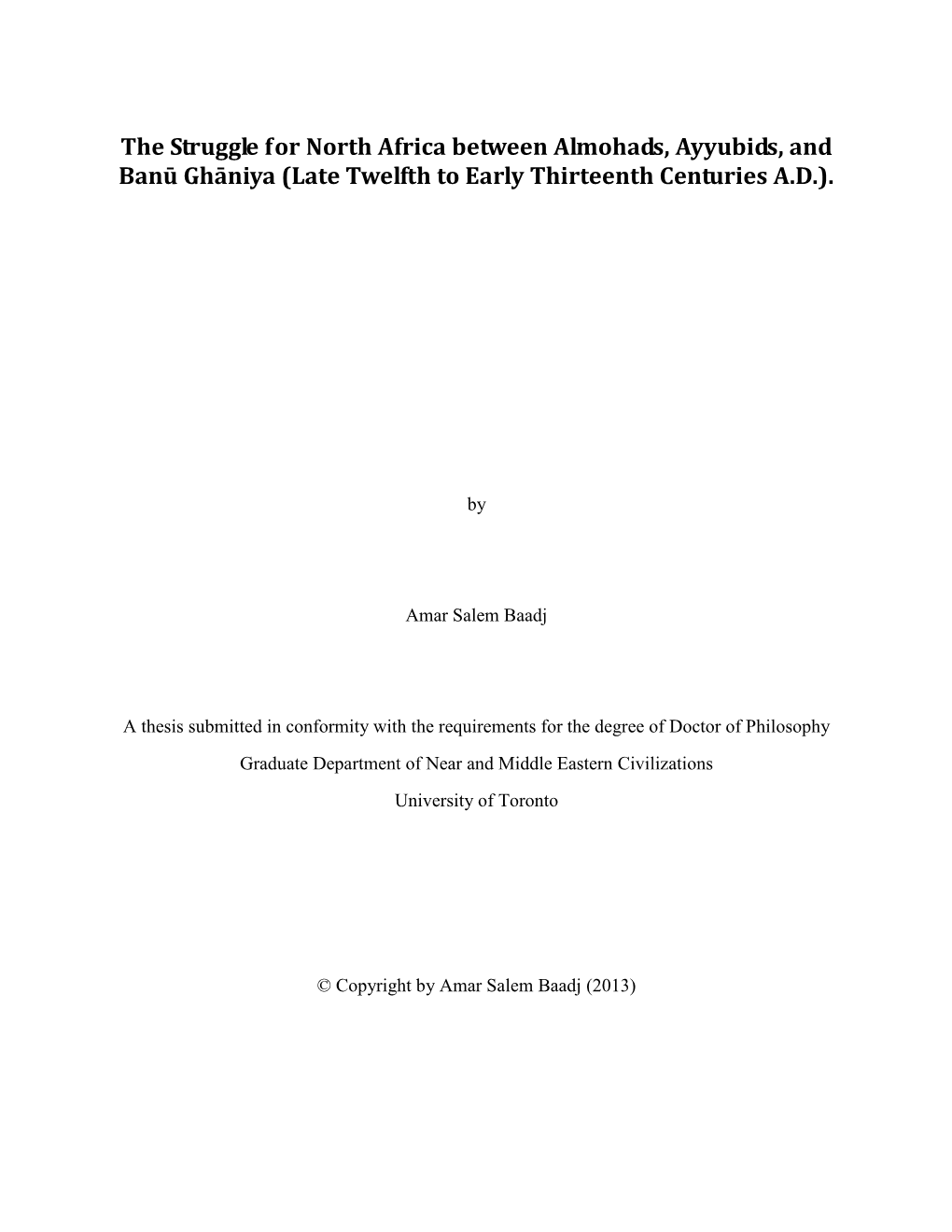 The Struggle for North Africa Between Almohads, Ayyubids, and Banū Ghāniya (Late Twelfth to Early Thirteenth Centuries A.D.)