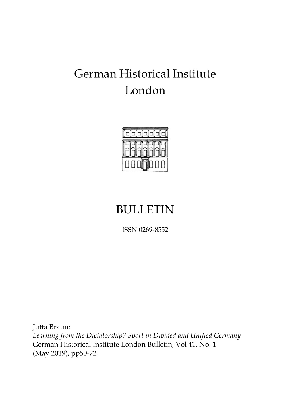 Learning from the Dictatorship? Sport in Divided and Unified Germany German Historical Institute London Bulletin, Vol 41, No