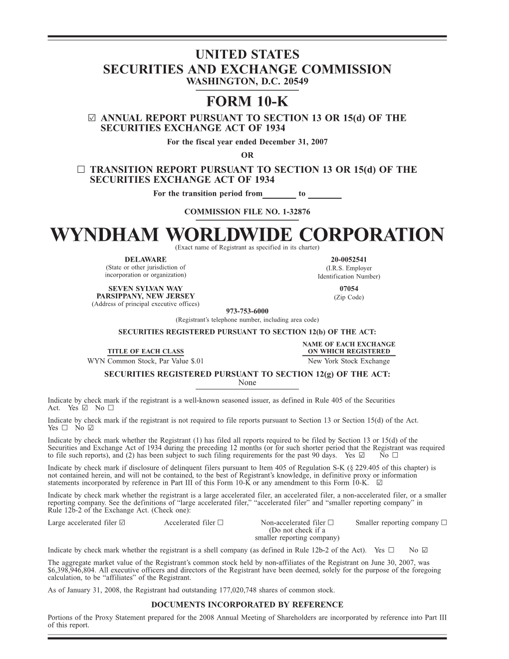 WYNDHAM WORLDWIDE CORPORATION (Exact Name of Registrant As Specified in Its Charter) DELAWARE 20-0052541 (State Or Other Jurisdiction of (I.R.S