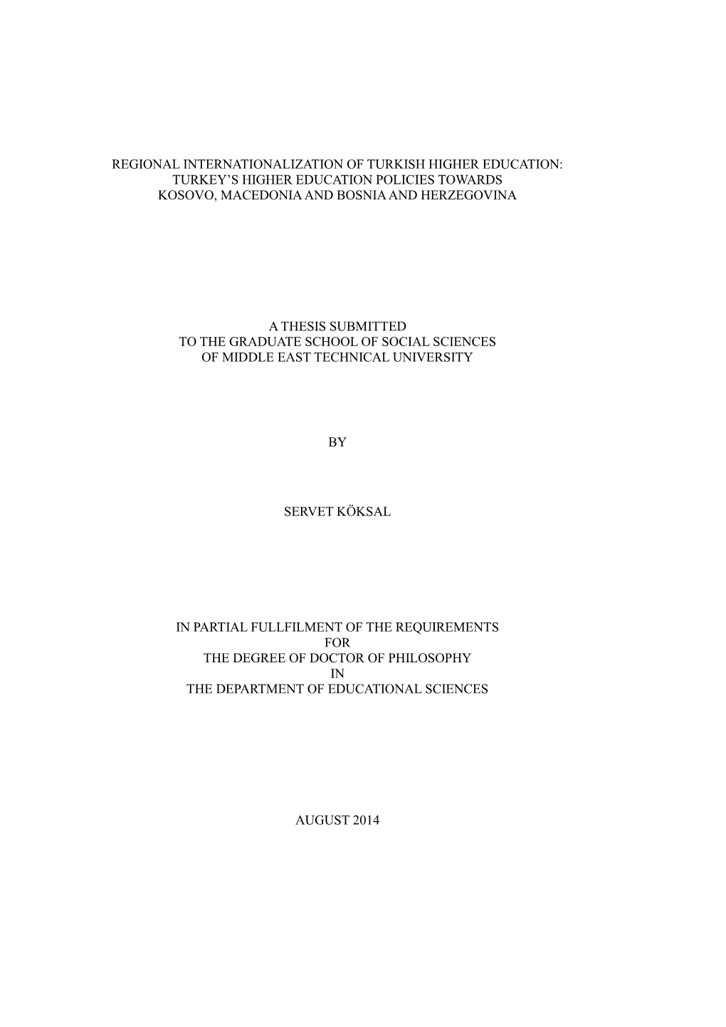 Regional Internationalization of Turkish Higher Education: Turkey’S Higher Education Policies Towards Kosovo, Macedonia and Bosnia and Herzegovina