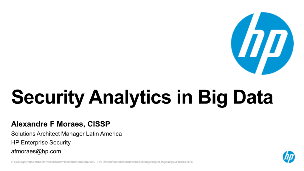 Security Analytics in Big Data