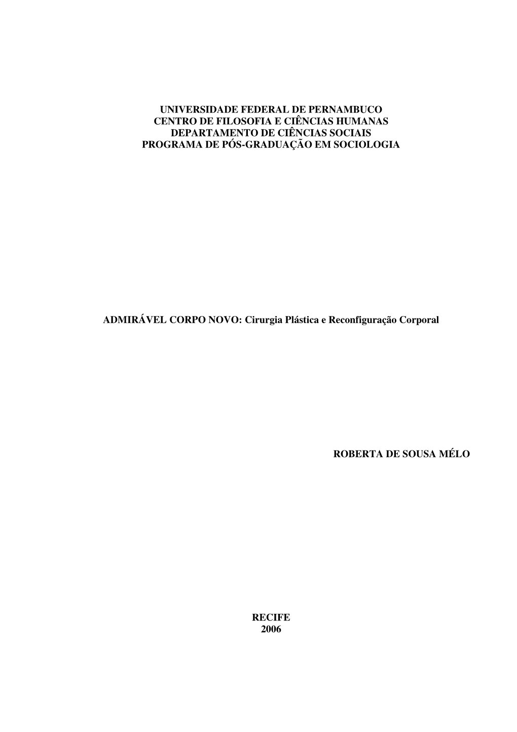 Universidade Federal De Pernambuco Centro De Filosofia E Ciências Humanas Departamento De Ciências Sociais Programa De Pós-Graduação Em Sociologia